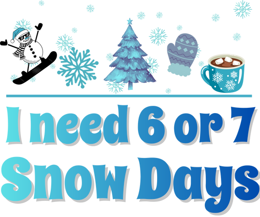 6/7 Snow Days